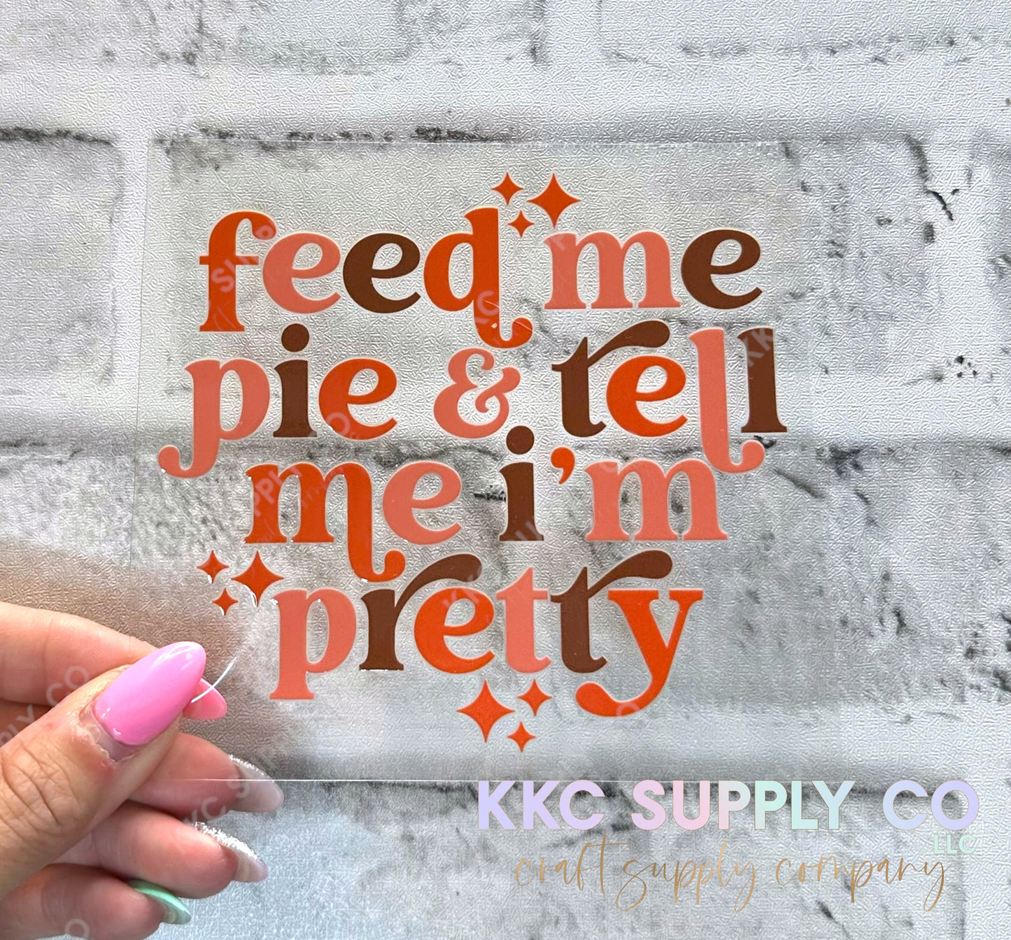 UV16561-Feed Me Pie & Tell Me I’m Pretty 16oz UV DTF Decal