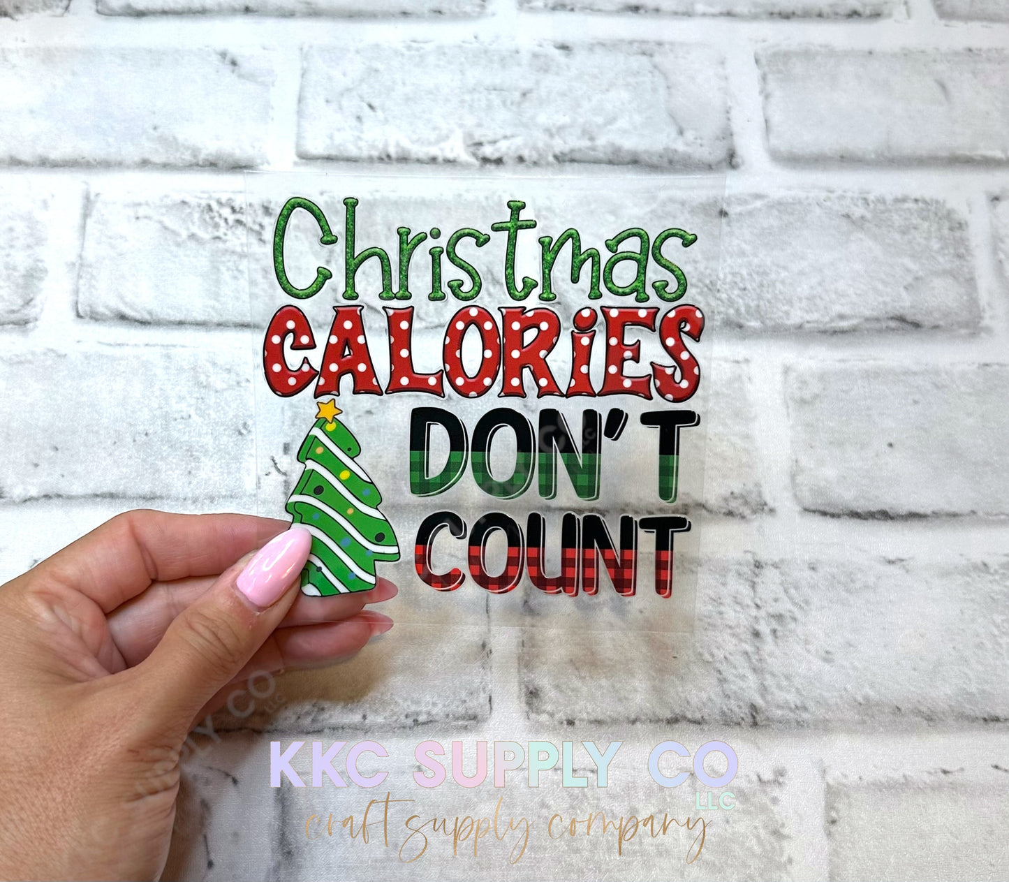 UV16621-Christmas Calories Don’t Count UV DTF Decal