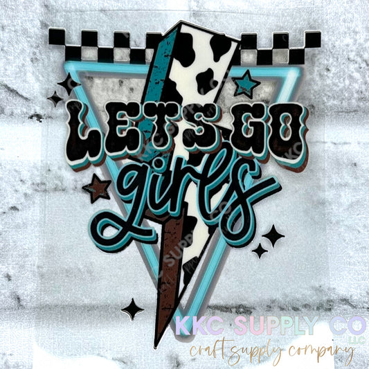 UV16514-Let’s Go Girls UV DTF Decal