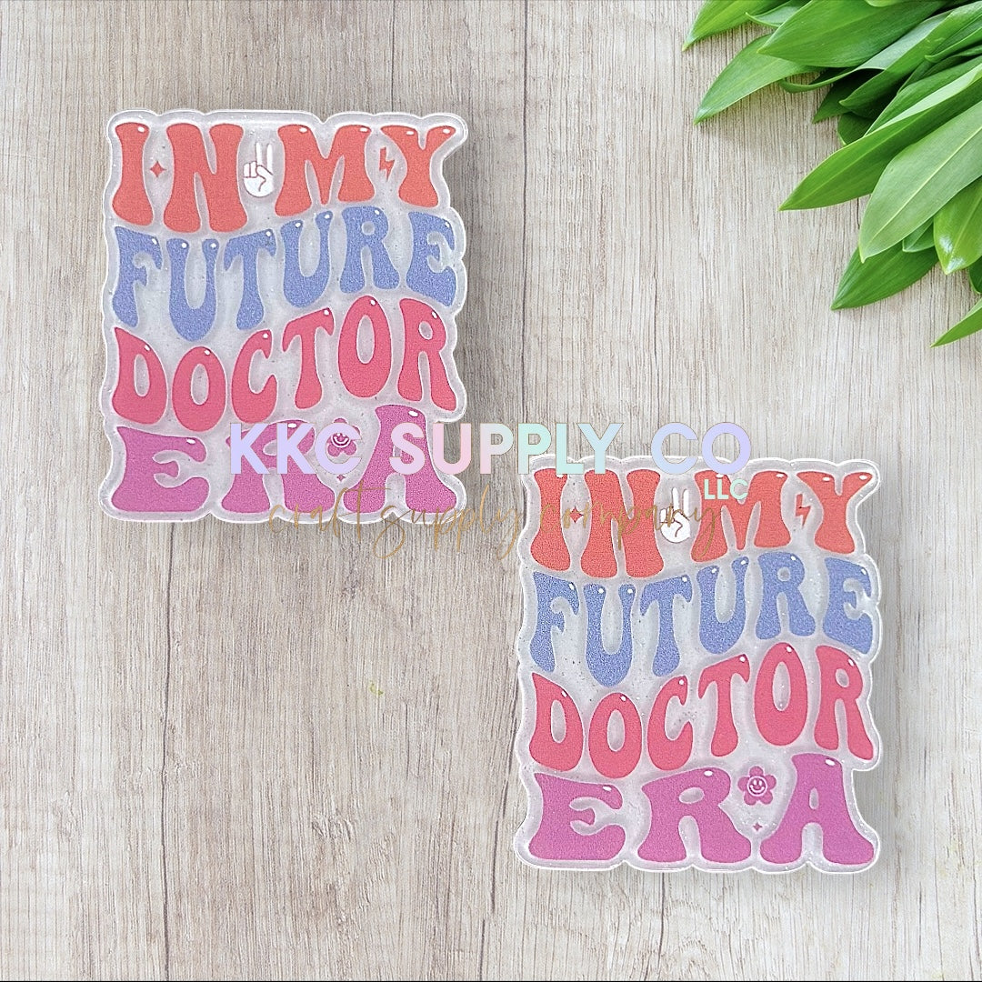 AT122-In My Future Doctor Era-Acrylic Badge Reel Topper