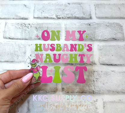 UV16602-On My Husband’s Naughty List UV DTF Decal