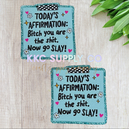 AT335-Today’s Affirmations-Acrylic Flatback
