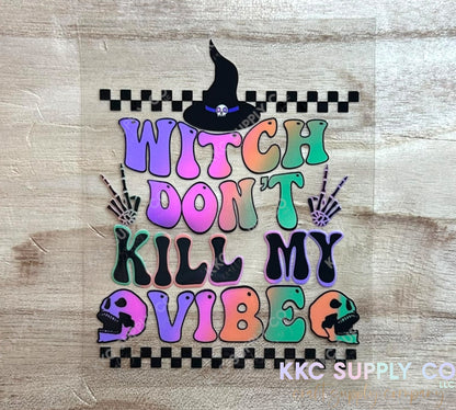 UV1665-Witch Don’t Kill My Vibe 16oz UV DTF Decal