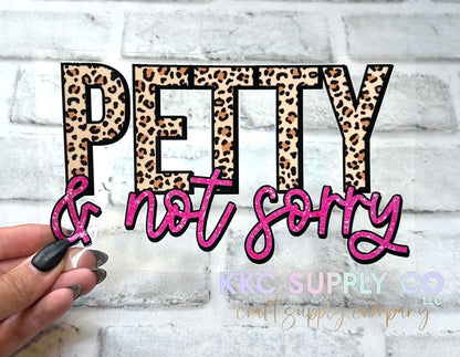 UV1607-Petty & Not Sorry UV DTF Large Decal