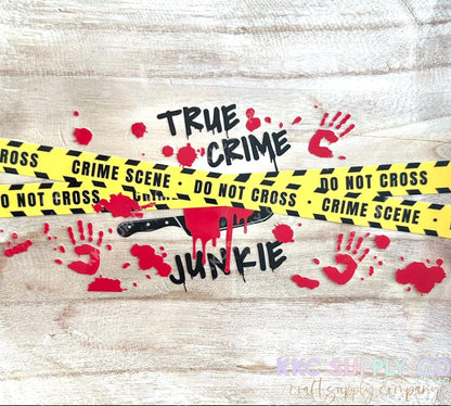 UV16535-True Crime Junkie 16oz UV DTF Wrap