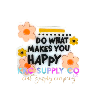 Do What Makes You Happy Silicone Focal Bead