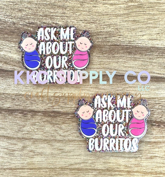 AT53-Ask Me About Our Burritos-Acrylic Badge Reel Topper