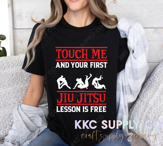 #34-Touch Me And Your First Jiu Jitsu Lesson Is Free DTF T-Shirt Transfer