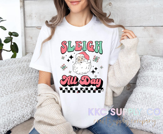 #95-Sleigh All Day DTF T-Shirt Transfer