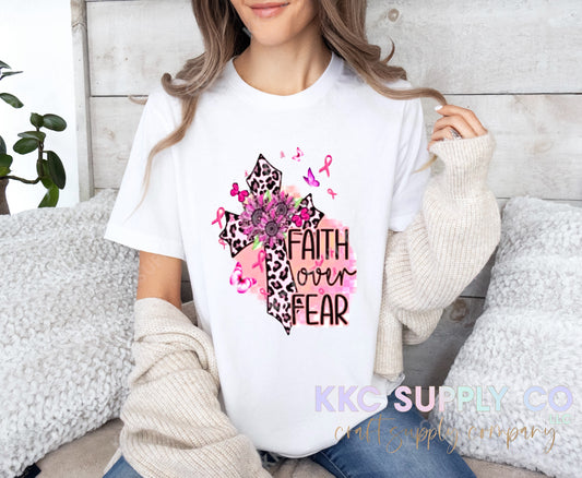 #89-Faith Over Fear DTF T-Shirt Transfer