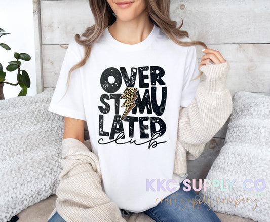 #103-Overstimulated Club DTF T-Shirt Transfer