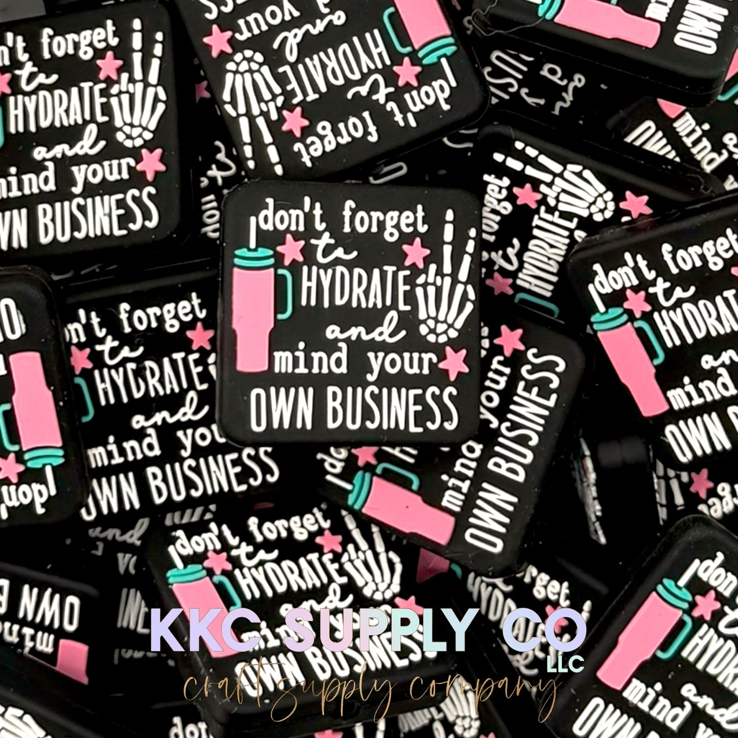 Don’t Forget To Hydrate and Mind Your Own Business Silicone Focal Bead