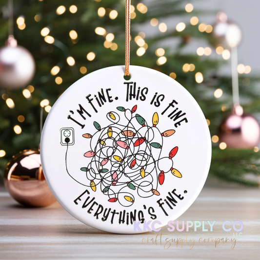 UVCO12-I’m Fine. This Is Fine UV DTF Christmas Ornament Decal