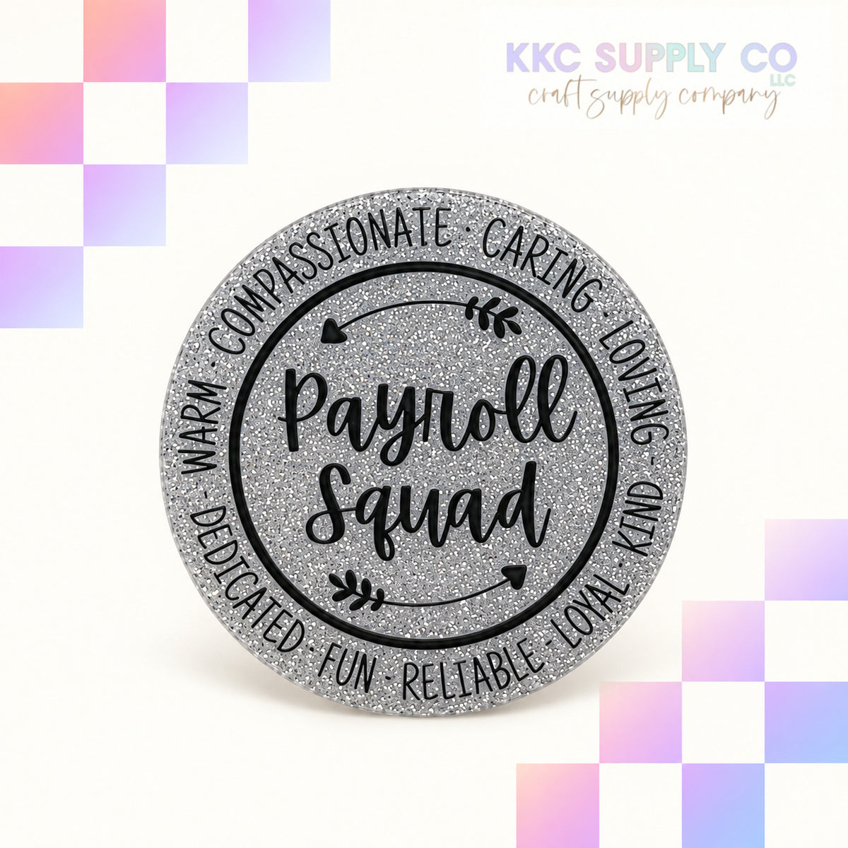 Payroll Squad acrylic flatback - KKC Supply Co