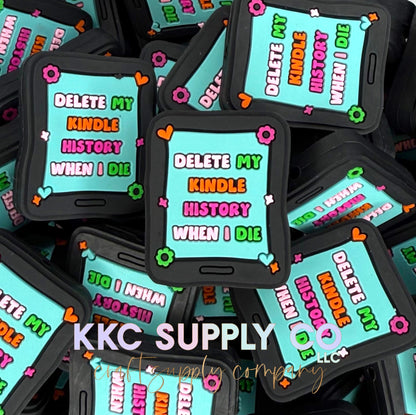 Delete My Kindle History When I Die Silicone Focal Bead-KKCSC Exclusive